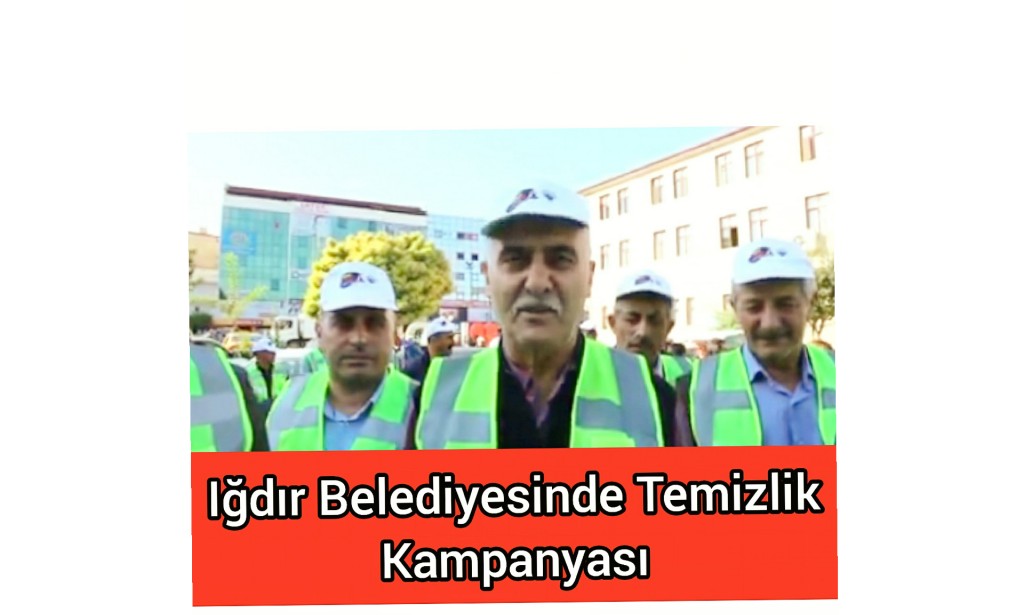 Iğdır Belediyesinde Temizlik Kampanyası...
