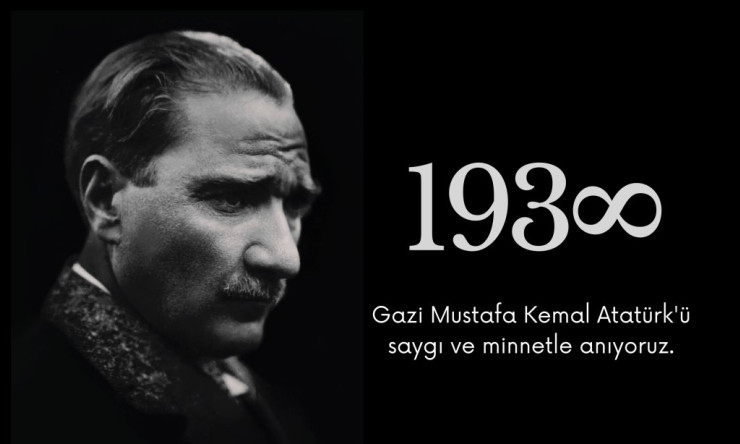 Türkiye, Büyük Önder Mustafa Kemal Atatürk'ü Saygı ve Minnetle Anıyor