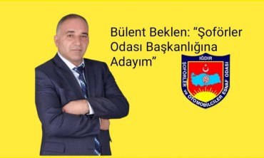 Bülent Beklen: “Şoförler Odası Başkanlığına Adayım”