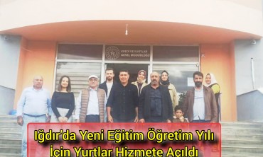 Iğdır’da Yeni Eğitim Öğretim Yılı İçin Yurtlar Hizmete Açıldı