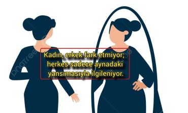 Kadın, erkek fark etmiyor; herkes sadece aynadaki yansımasıyla ilgileniyor