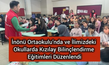 İnönü Ortaokulu’nda ve İlimizdeki Okullarda Kızılay Bilinçlendirme Eğitimleri Düzenlendi